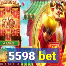 5598 bet